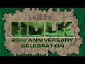 The Hulk 2003 23rd Anniversary Celebration