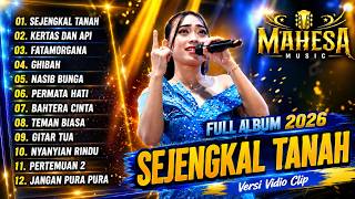 Download lagu SEJENGKAL TANAH - KERTAS DAN API - FATAMORGANA || MAHESA MUSIK FULL ALBUM 2026 VERSI VIDEO mp3
