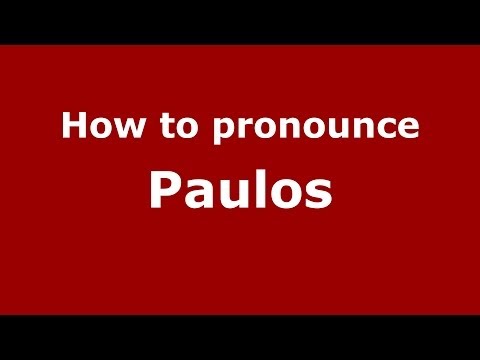 How to pronounce Paulos (Greek/Greece) - PronounceNames.com