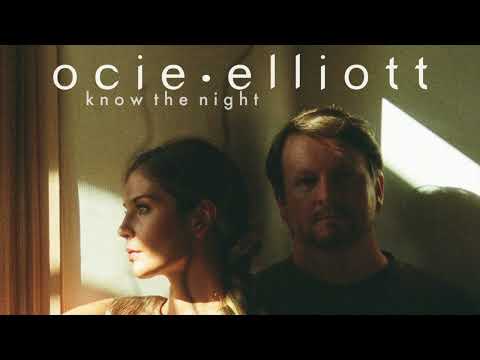 Ocie Elliott - Know the Night (Official Audio)