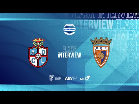 Flash Interview - ADC Lobão x CD Estarreja (J01 - 2.ª Fase)