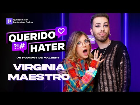 QUERIDO HATER: Un triunfo amargo con Virginia Maestro | Episodio 10