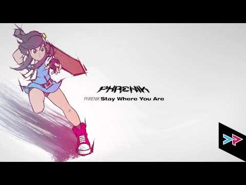 Phrenik - Stay Where You Are (Ft. Nikki B)