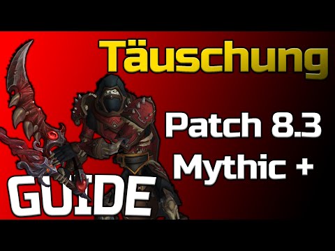 Guide: Der Täschungs Schurke in Mythic + Season 4 | Patch 8.3 [SUB ROGUE]