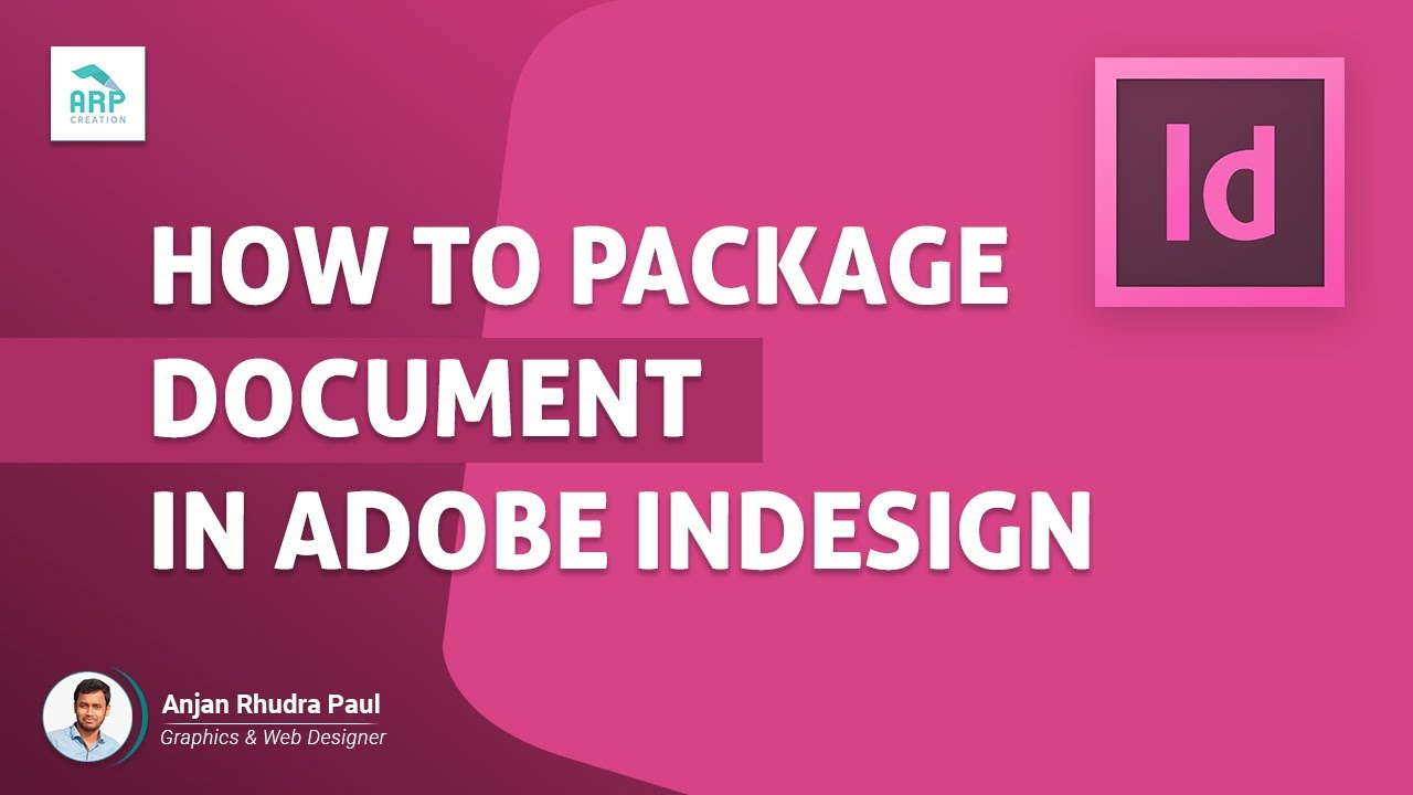 Packaging An Indesign Document Made Easy: Indesign Tutorial