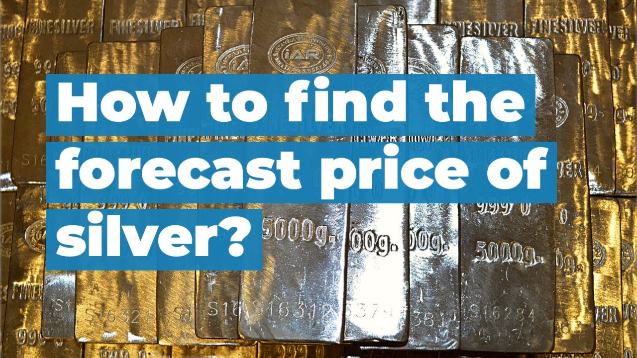 How to find the forecast price of silver?