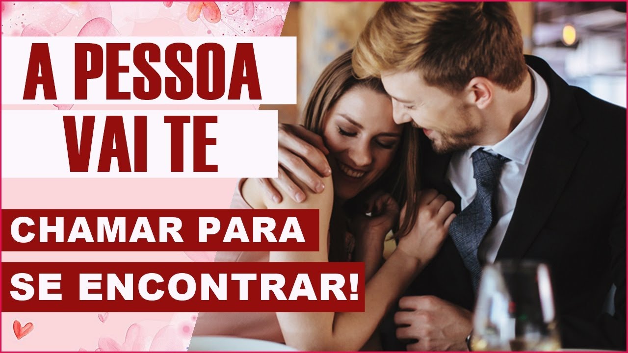FAÇA A PESSOA QUERER TE VER! - ELE(A) VAI TE CHAMAR PRA SAIR!