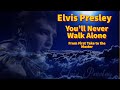 Elvis Presley - You'll Never Walk Alone - From First Take to the Master