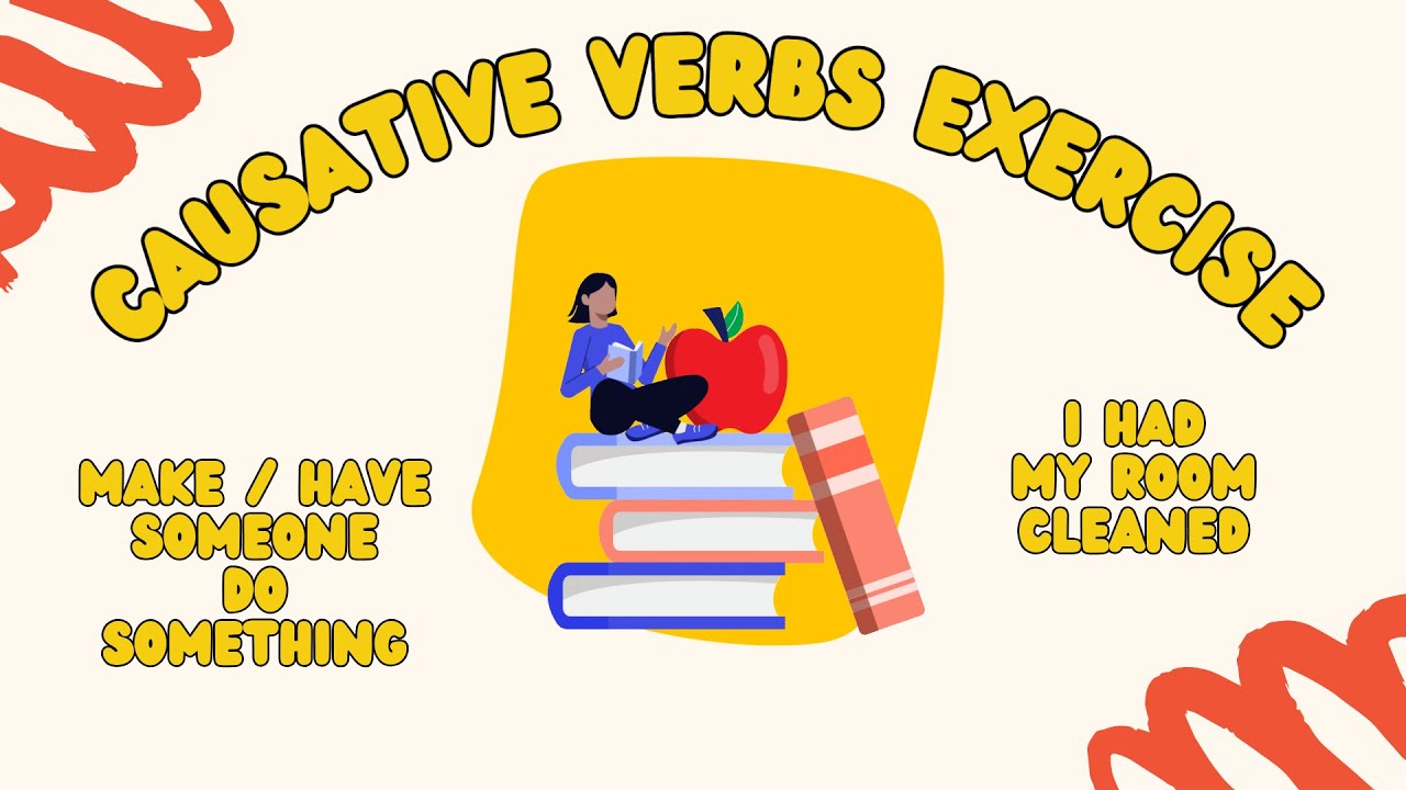 Causative Verbs Exercise 1