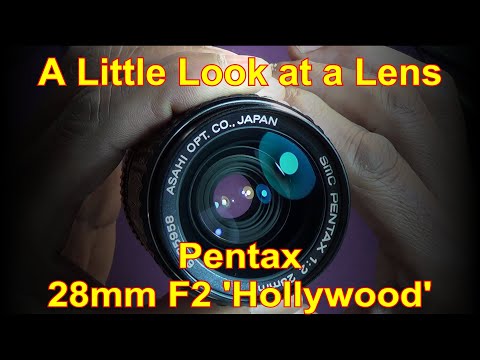 A Little Look at a Lens -  The Pentax (K) 28mm F2 'Hollywood'