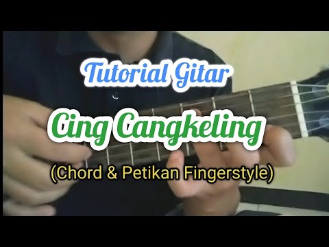 Tutorial Gitar Cing Cangkeling | lagu sunda daerah jawa barat kunci chord & petikan fingerstyle