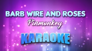 Pinmonkey - Barb Wire And Roses (Karaoke &amp; Lyrics)