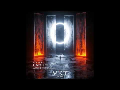 Clif Jack - Ladheli (AdamK, Vikthor Remix)