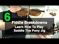Fiddle Tune Breakdown 6:  Learn How To Play Saddle The Pony Jig - Free Music Notation
