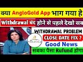 AngloGold Earning App withdrawal problem||Anglo Gold app se paise kese nikale|payment pending|update