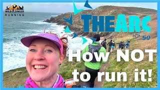 Arc 50 - Arc of Attrition 50 mile ultra marathon - how not to run it! (race film, very useful!)