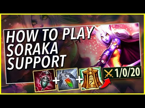 PLAY SORAKA LIKE THE #1 SUPPORT WORLD (PRO-GUIDE) - League of Legends