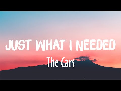 Just What I Needed - The Cars (Lyrics)