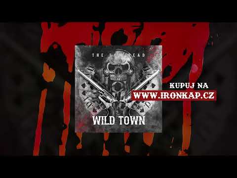 Ironkap: WILD TOWN feat. Guy Bennett, Travis O'Neill, The Low-Dead (OFFICIAL AUDIO)