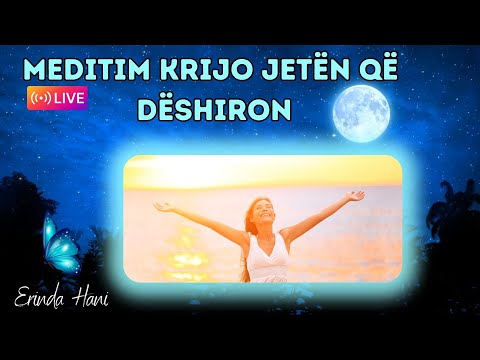 Meditim Krijo Jetën që Dëshiron| Krijo të Ardhura më të Mira| Erinda Hani