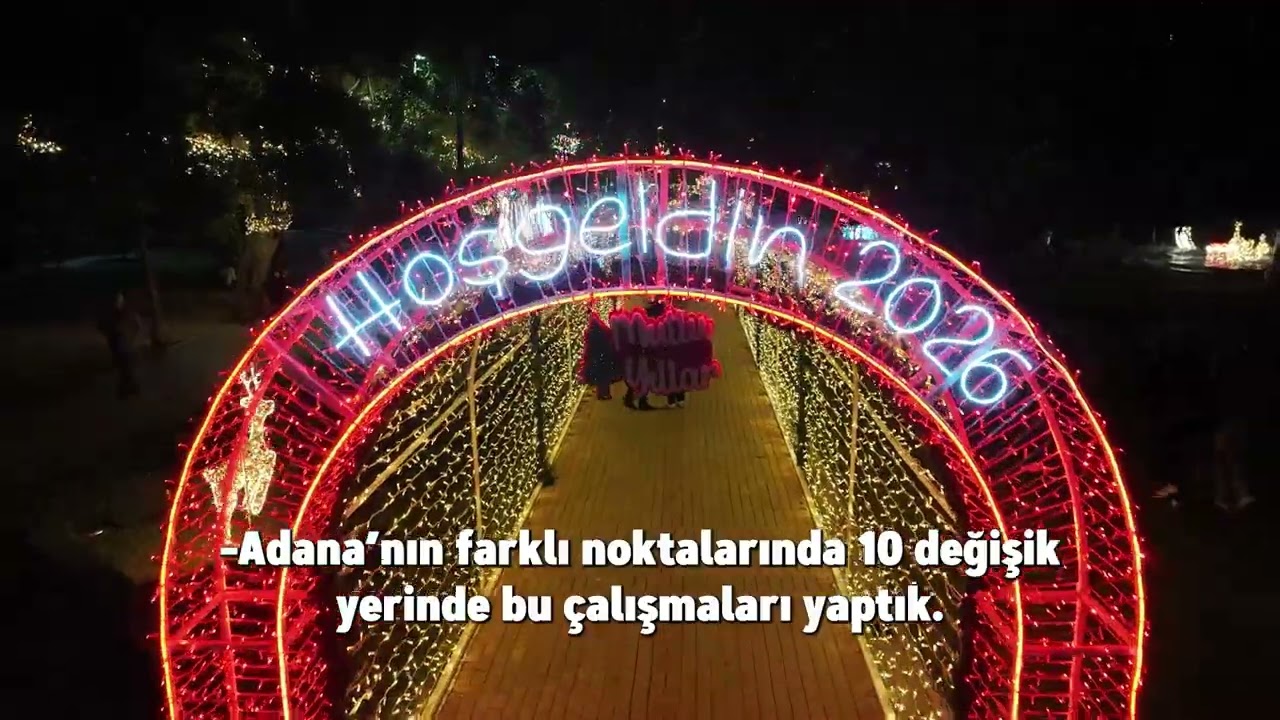 Adana’mız Yeni Yıla Işıl Işıl Giriyor ✨🎄