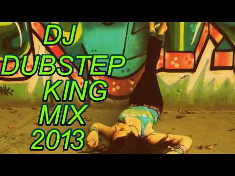 DJ DUBSTEP KING Dubstep Mix 2013