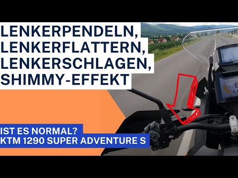 KTM 1290 Super Adventure S Lenkerpendeln, Lenkerflattern, Lenkerschlagen, Shimmy-Effekt