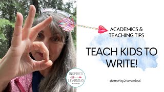 How to Teach Kids to Write (Workshop)