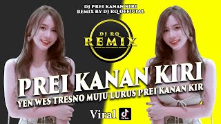 Download lagu DJ PREI KANAN KIRI FULL BASS REMIX DJ TIKTOK TERBARU 2022 mp3