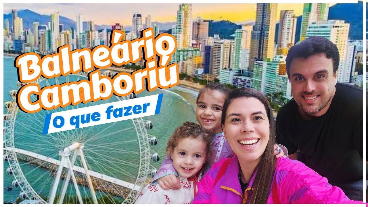 O QUE FAZER EM BALNEÁRIO CAMBORIÚ: DICAS, COMIDA E PREÇOS