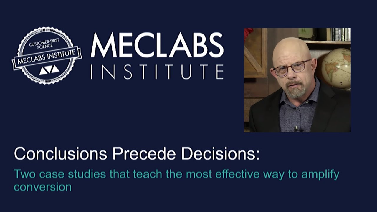 Conclusions Precede Decisions: 2 case studies teach the most effective way to amplify conversion