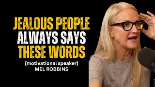 How to Know Who’s Secretly Jealous of You: Words JEALOUS PEOPLE Use - Mel Robbins Motivation
