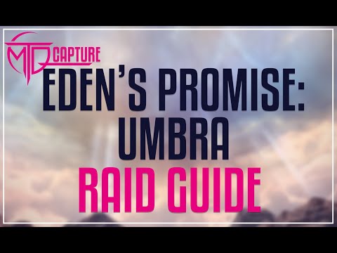 Eden's Promise: Umbra Raid Guide