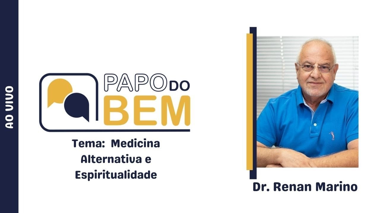 Dr. Renan Marino - Medicina Alternativa e Espiritualidade