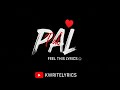 Pal Pal Afusic New Song Sad Love Status Black Screen Lyrics 2025 No Copyright