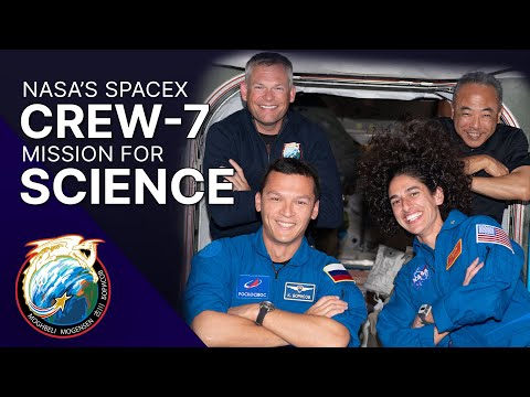 The Science of NASA's SpaceX Crew-7 Mission
