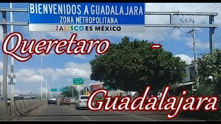 de Querétaro a Guadalajara (Queretaro-Guanajuato-Michoacan-Jalisco) por la libre