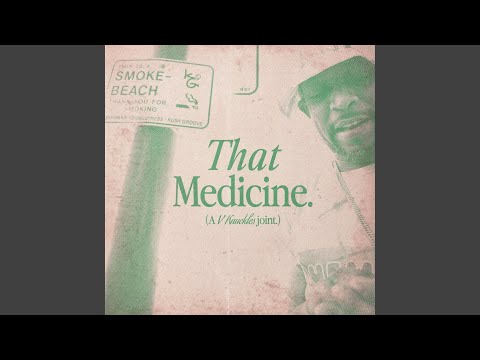 That Medicine (feat. Songstress)