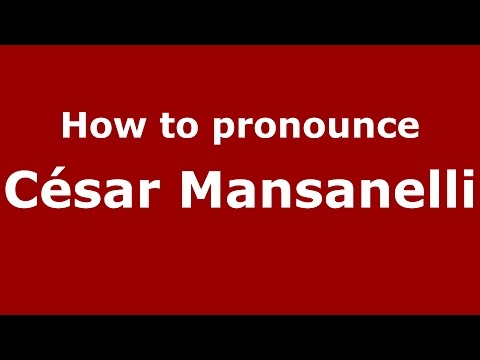 How to pronounce César Mansanelli (Spanish/Argentina) - PronounceNames.com