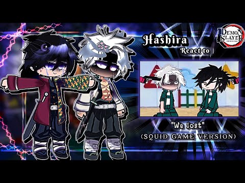 []°The Hashira react to "We lost"¡[]-Kny×Squid Game^||\`My AU`/||-Sanemi🍃&Giyuu🌊