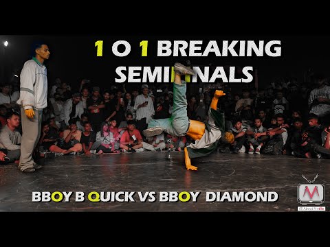 BBOY B  QUICK VS BBOY DIAMOND|1 O 1 BREAKING SEMIFINALS | BHARAT JAM VOL. 4| MOST HYPED BATTLE
