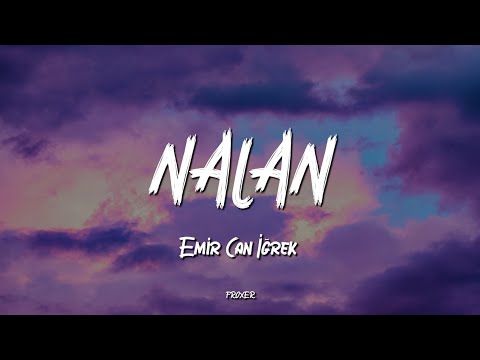 EMİR CAN İĞREK – NALAN (LYRICS / SÖZLERİ)
