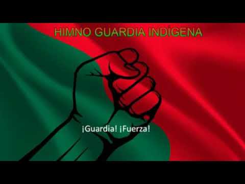 Himno de lucha de Guardia Indígena Departamento Cauca