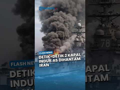 Detik-detik 2 Kapal Induk AS Dihantam Iran Pakai Rudal Berkecepatan Tinggi