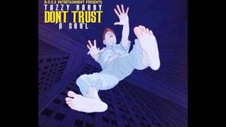 TB - Dont trust A Soul