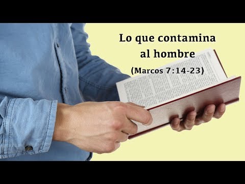 Lo que contamina al hombre (Marcos 7:14-23)