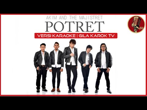 AKIM & THE MAJISTRET - POTRET | VERSI KARAOKE