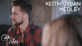 Keith Urban Medley - Somebody Like You / You&#39;re My Better Half /.Better Life | Caleb and Kelsey