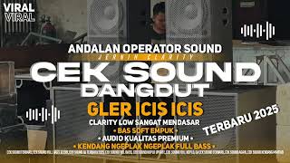 Download lagu CEK SOUND DANGDUT KALEM GLER ICIS ICIS SERASA PUNYA HAJATAN TERBARU 2025 mp3