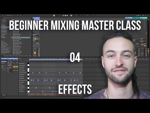 Beginner Mixing Masterclass 04 - Effects (2019)